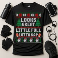 Looks Great Little Full Lotta Sap Tee Christmas Vacation Cooling Performance Crew T-Shirt