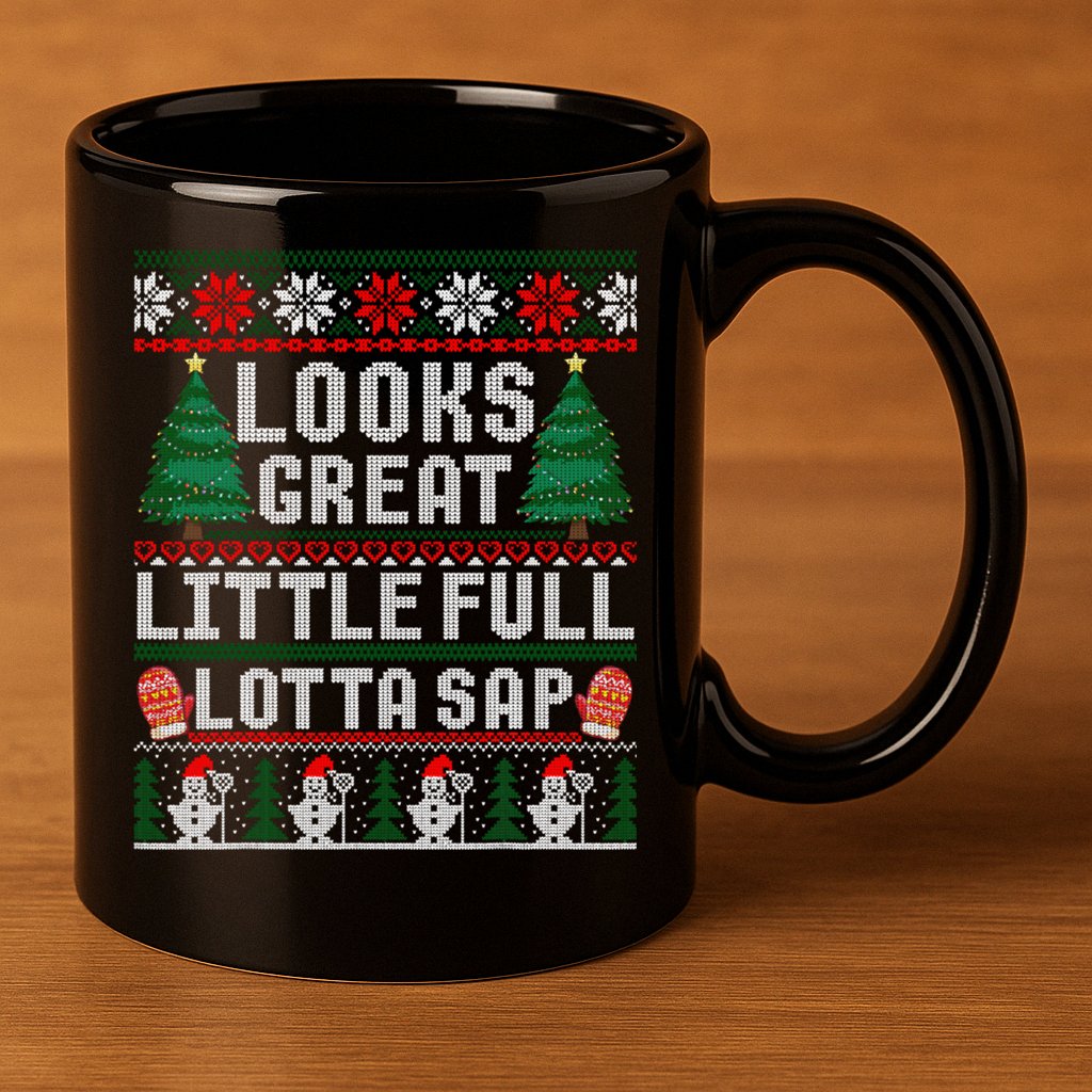 Looks Great Little Full Lotta Sap Tee Christmas Vacation 11oz C Handle Ceramic Mug