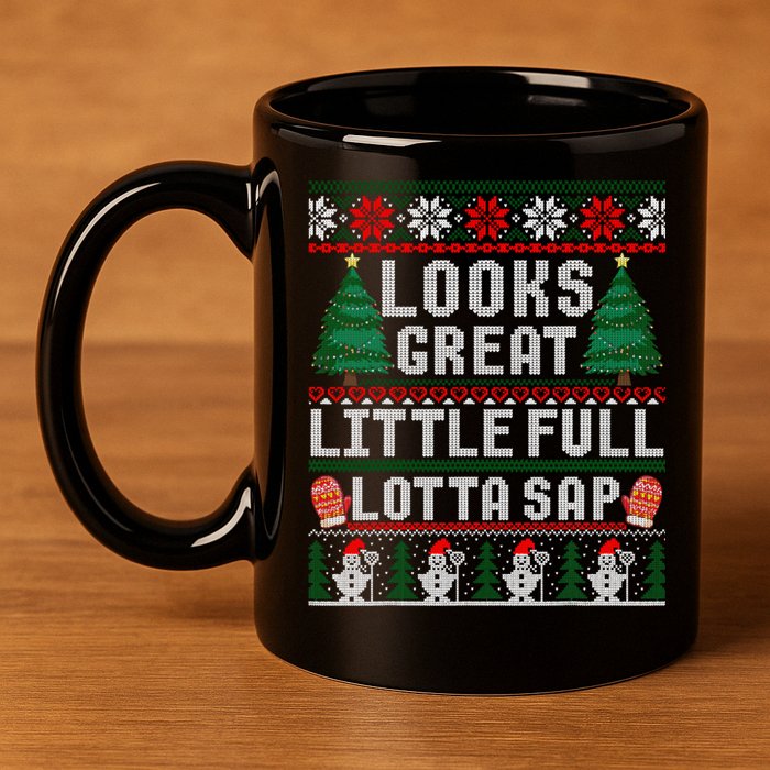 Looks Great Little Full Lotta Sap Tee Christmas Vacation 11oz C Handle Ceramic Mug