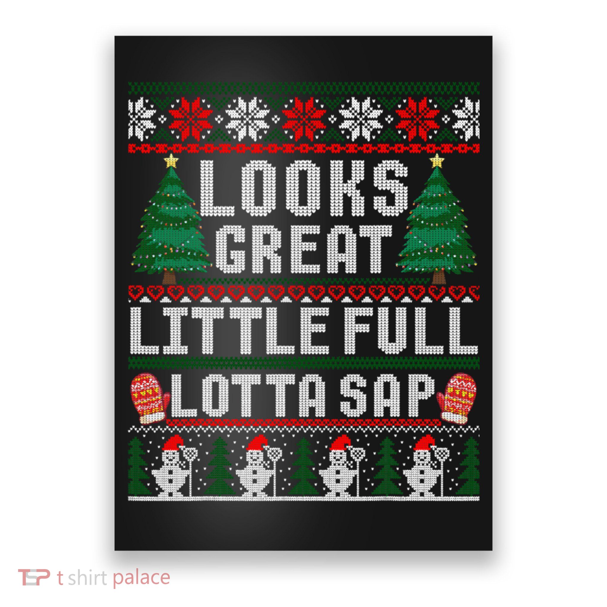 Looks Great Little Full Lotta Sap Tee Christmas Vacation Poster