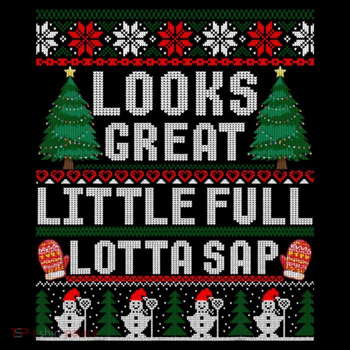 Looks Great Little Full Lotta Sap Tee Christmas Vacation Womens T-Shirt