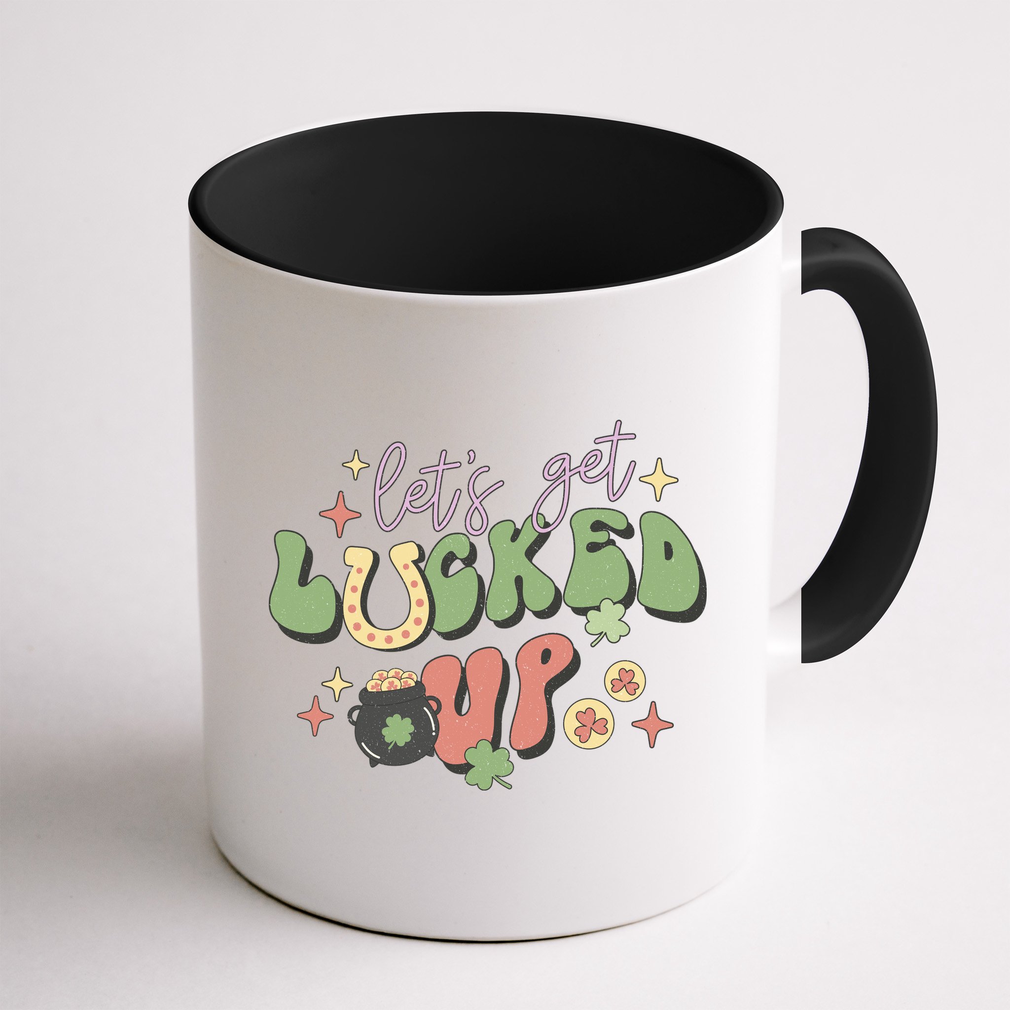 Lets Get Lucked Up Cute St Patricks Day Mug
