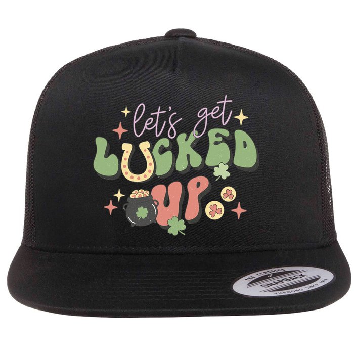 Lets Get Lucked Up Cute St Patricks Day Flat Bill Trucker Hat