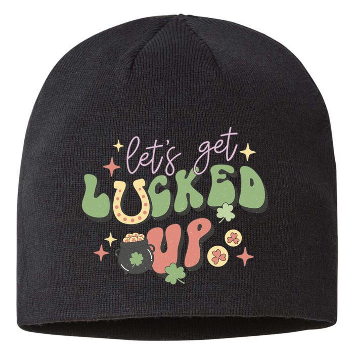 Lets Get Lucked Up Cute St Patricks Day Sustainable Beanie