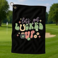 Lets Get Lucked Up Cute St Patricks Day Golf Towel