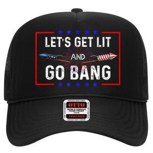 Lets Get Lit Fireworks 4th Of July Tee Just Here To Bang High Crown Mesh Back Trucker Hat