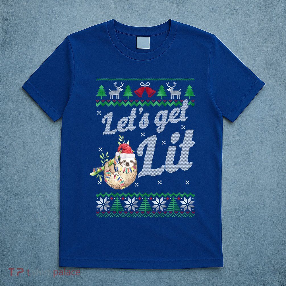 Let's Get Lit Funny Sloth Christmas Funny Sloth Lovers Meaningful Gift T-Shirt