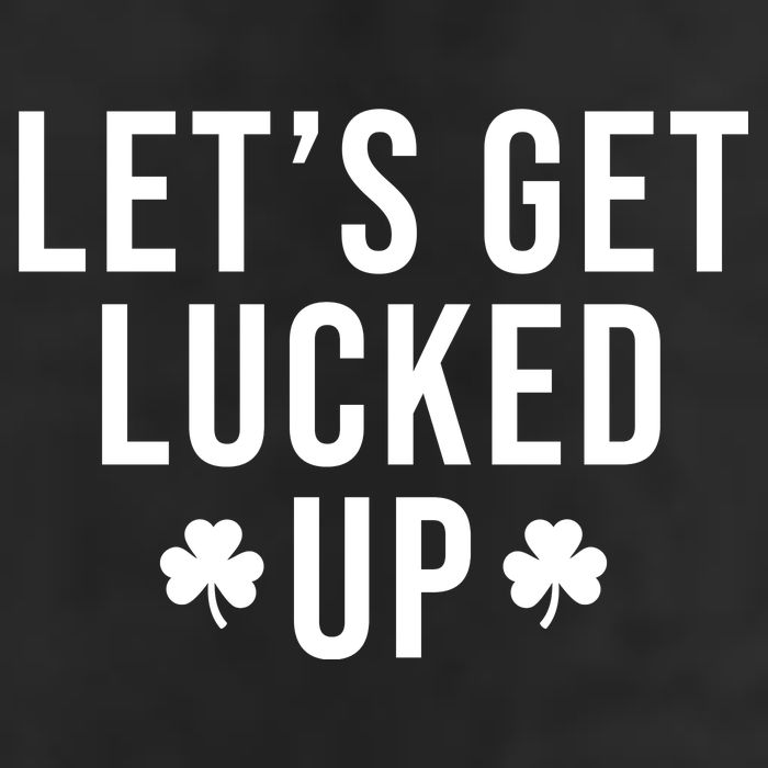 Lets Get Lucked Up St Patricks Day Funny Garment-Dyed Fleece Hoodie