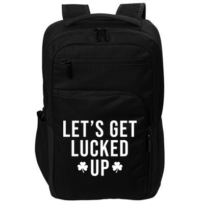 Lets Get Lucked Up St Patricks Day Funny Impact Tech Backpack