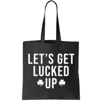 Lets Get Lucked Up St Patricks Day Funny Bag