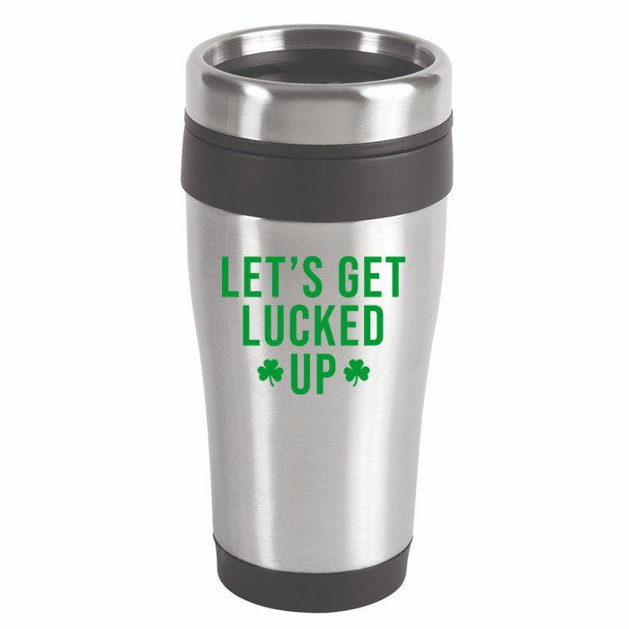 Lets Get Lucked Up St Patricks Day Funny 16oz Travel Tumbler