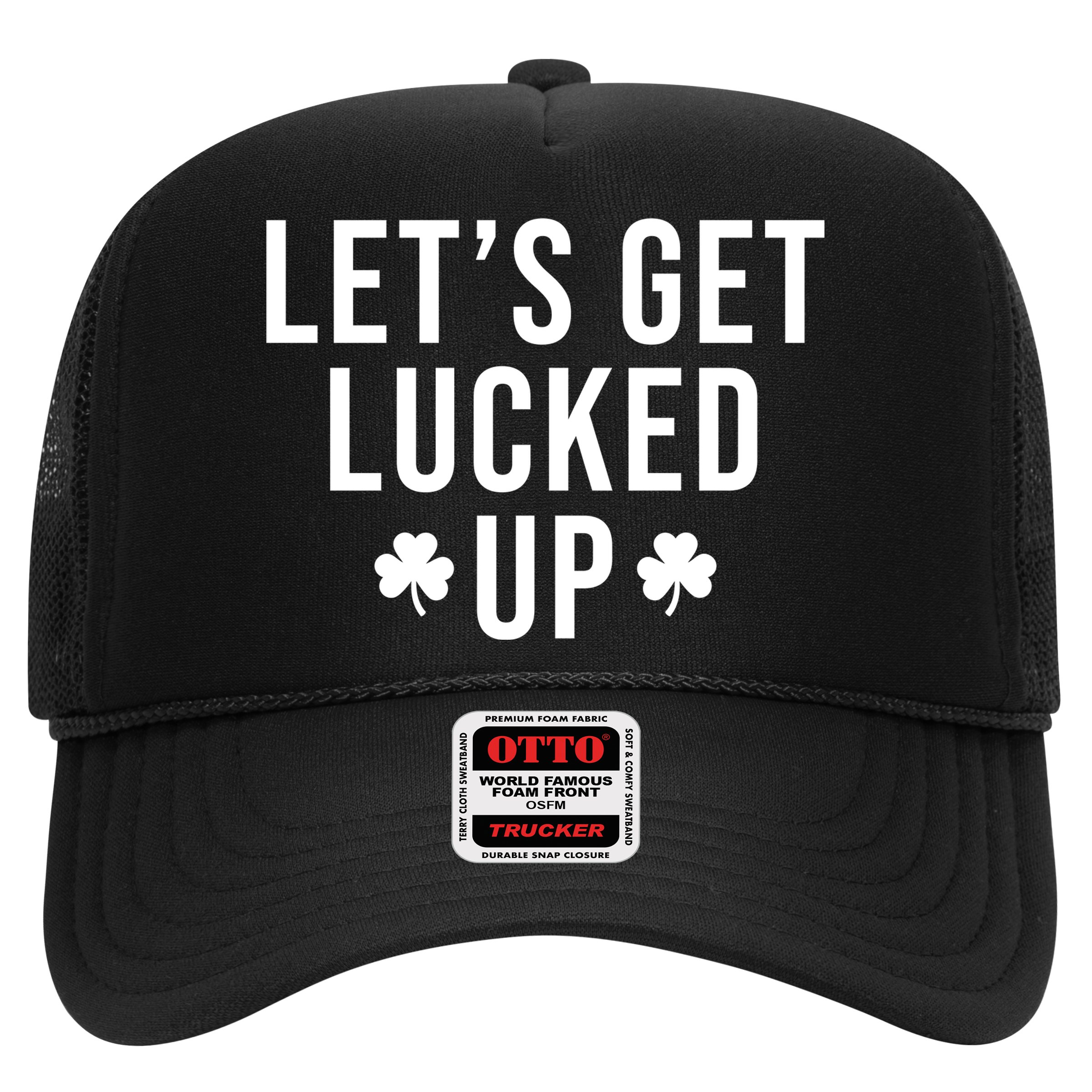 Lets Get Lucked Up St Patricks Day Funny Hat