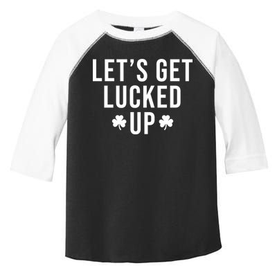 Lets Get Lucked Up St Patricks Day Funny Toddler Fine Jersey T-Shirt
