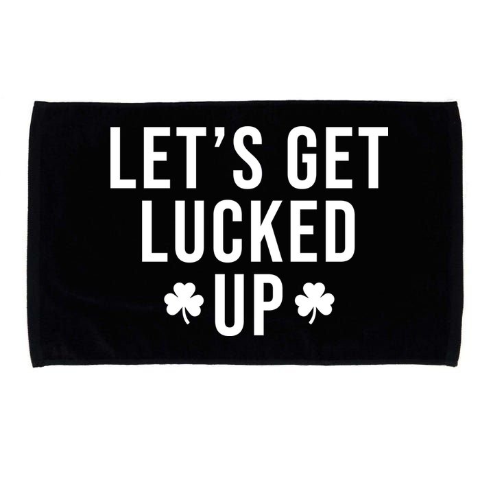 Lets Get Lucked Up St Patricks Day Funny Microfiber Hand Towel