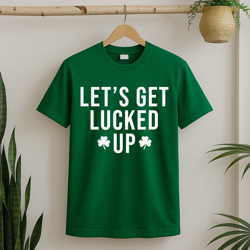 Lets Get Lucked Up St Patricks Day Funny T-Shirt