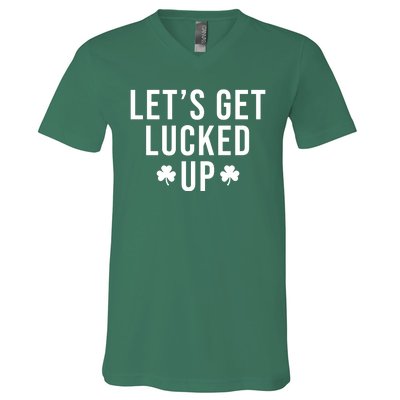 Lets Get Lucked Up St Patricks Day Funny V-Neck T-Shirt