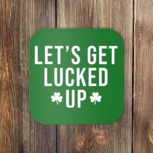 Lets Get Lucked Up St Patricks Day Funny Coaster