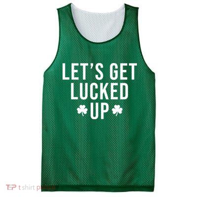 Lets Get Lucked Up St Patricks Day Funny Mesh Reversible Basketball Jersey Tank