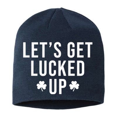 Lets Get Lucked Up St Patricks Day Funny Sustainable Beanie