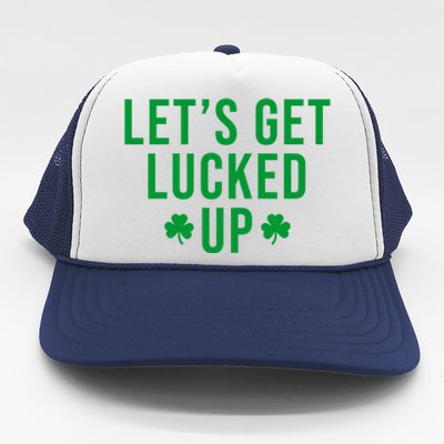 Lets Get Lucked Up St Patricks Day Funny Trucker Hat