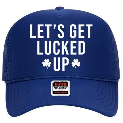 Lets Get Lucked Up St Patricks Day Funny High Crown Mesh Back Trucker Hat