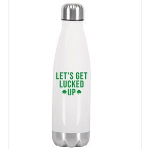 Lets Get Lucked Up St Patricks Day Funny Stainless Steel Insulated Water Bottle