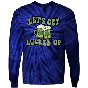 Lets Get Lucked Up Lucky Clovers St Patricks Day Beer Drink Tie-Dye Long Sleeve Shirt