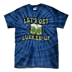 Lets Get Lucked Up Lucky Clovers St Patricks Day Beer Drink Tie-Dye T-Shirt