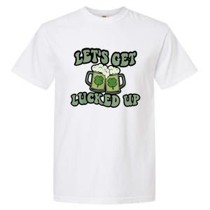 Lets Get Lucked Up Lucky Clovers St Patricks Day Beer Drink Garment-Dyed Heavyweight T-Shirt