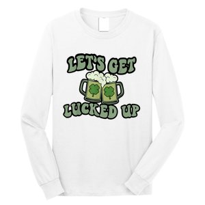 Lets Get Lucked Up Lucky Clovers St Patricks Day Beer Drink Long Sleeve Shirt