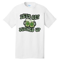 Lets Get Lucked Up Lucky Clovers St Patricks Day Beer Drink Tall T-Shirt