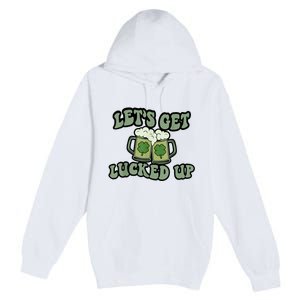 Lets Get Lucked Up Lucky Clovers St Patricks Day Beer Drink Premium Pullover Hoodie