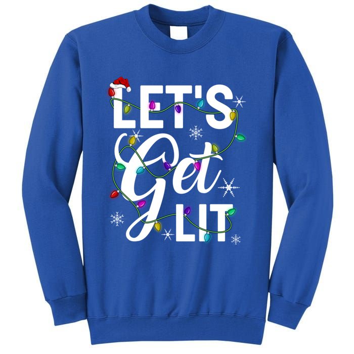 LetS Get Lit Funny Christmas Lighting Xmas Gift Tall Sweatshirt