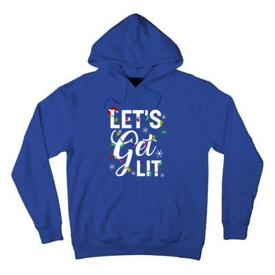 LetS Get Lit Funny Christmas Lighting Xmas Gift Tall Hoodie