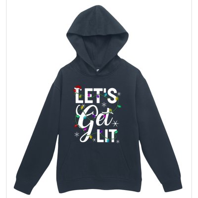 LetS Get Lit Funny Christmas Lighting Xmas Gift Urban Pullover Hoodie