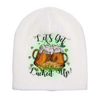 Let's Get Lucked Up Cheer Beer Drinking Team Saint Patrick's Day Short Acrylic Beanie