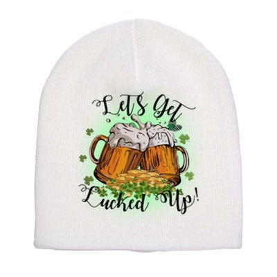 Let's Get Lucked Up Cheer Beer Drinking Team Saint Patrick's Day Short Acrylic Beanie