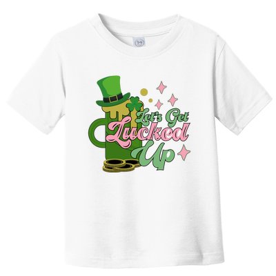 Let's Get Lucked Up St Patrick's Toddler T-Shirt