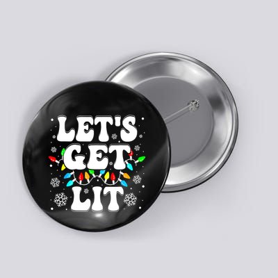 LetS Get Lit Funny Christmas Lights Xmas Pajamas Holiday Button