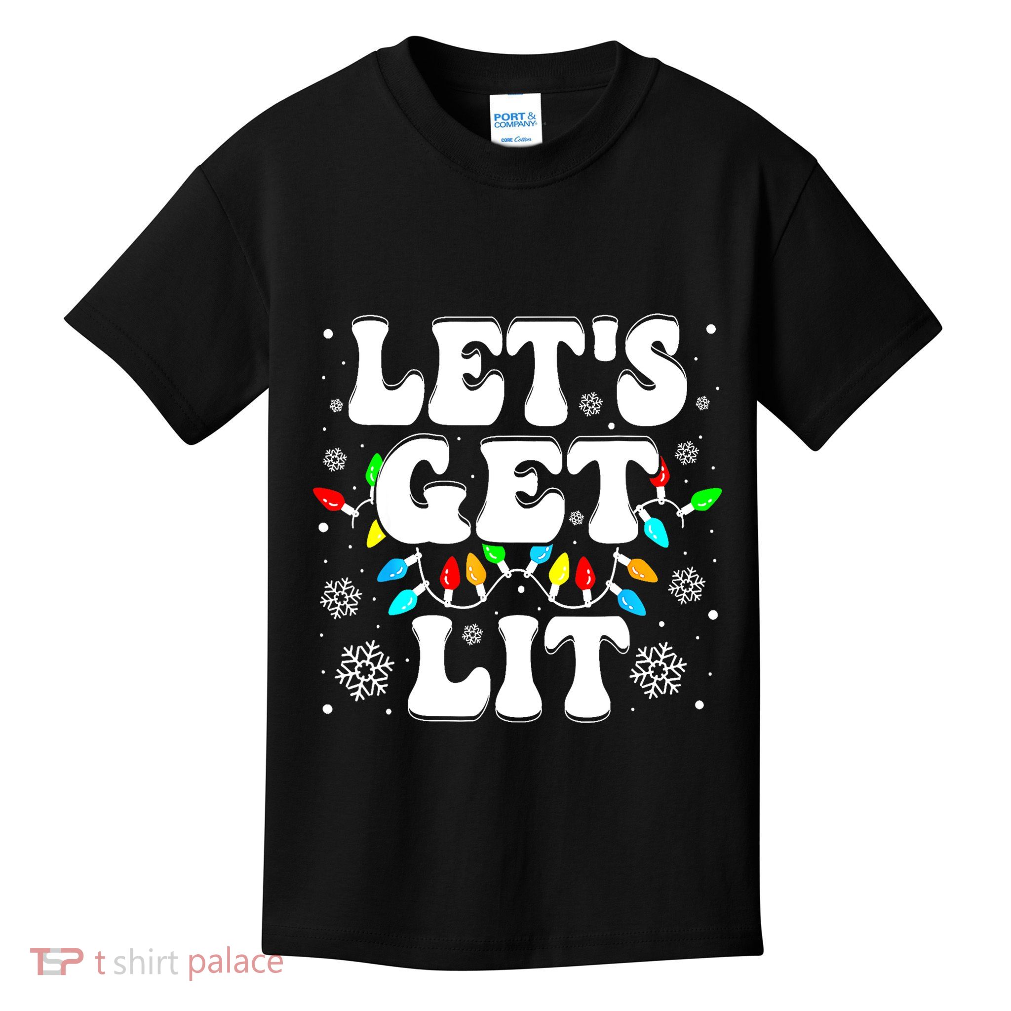 LetS Get Lit Funny Christmas Lights Xmas Pajamas Holiday Kids T-Shirt