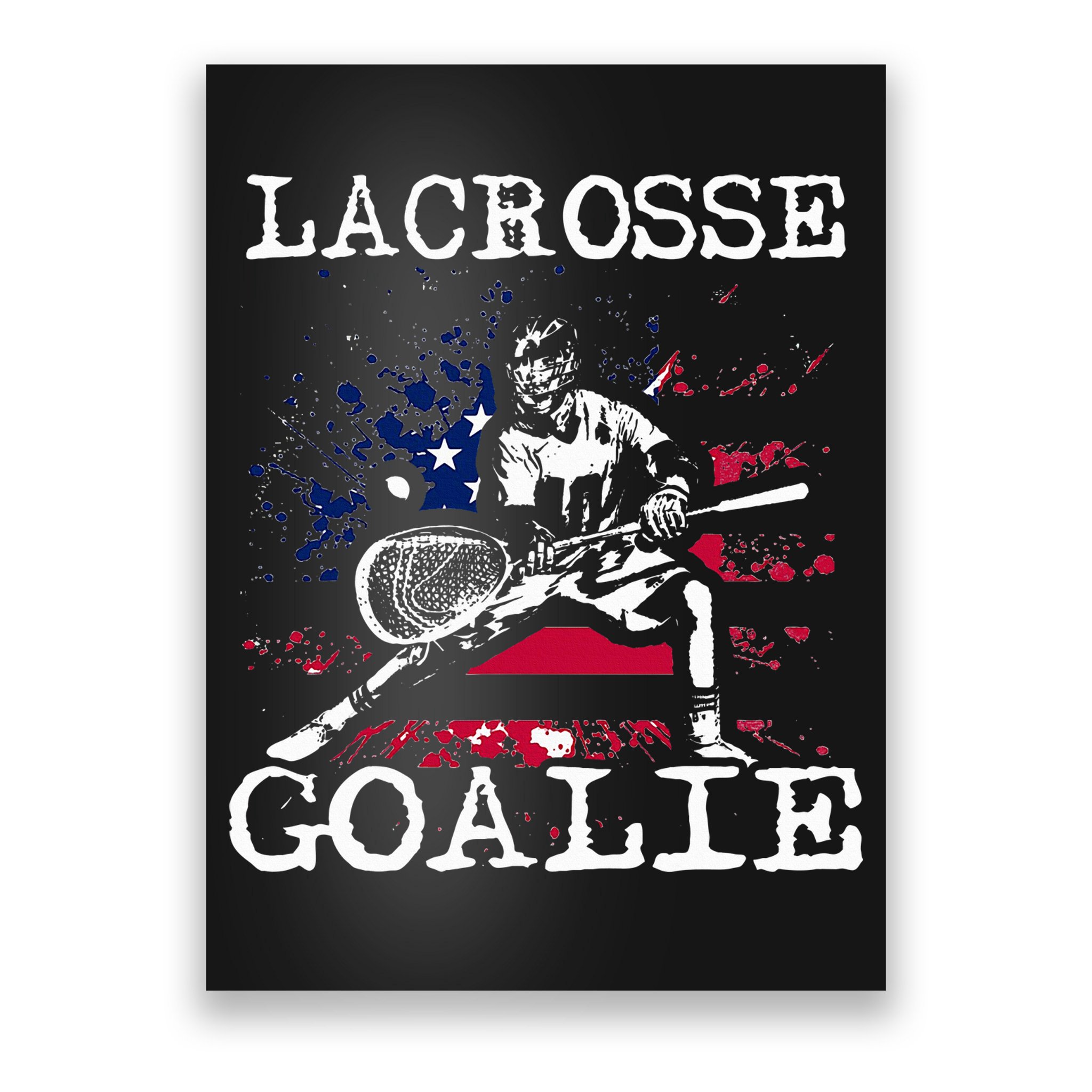 Lacrosse Goalie Lax Goalkeeper Poster