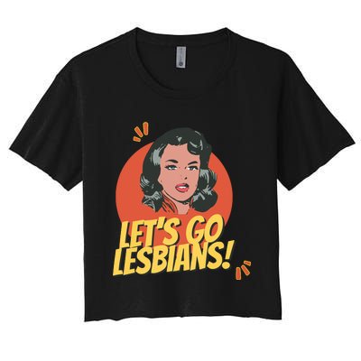 Lets Go Lesbians! Retro Lesbian Subtle Women's Crop Top Tee