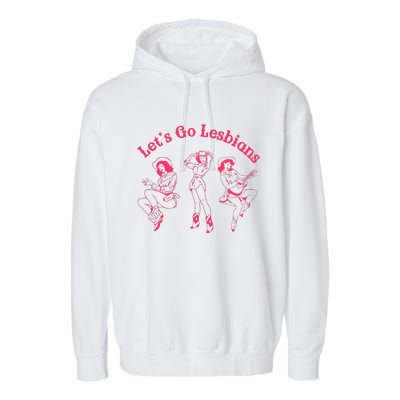 Lets Go Lesbians Western Cowgirls Lgbt Month Garment-Dyed Fleece Hoodie