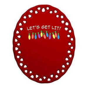 LetS Get Lit Ugly Christmas Xmas Gift Ceramic Oval Ornament