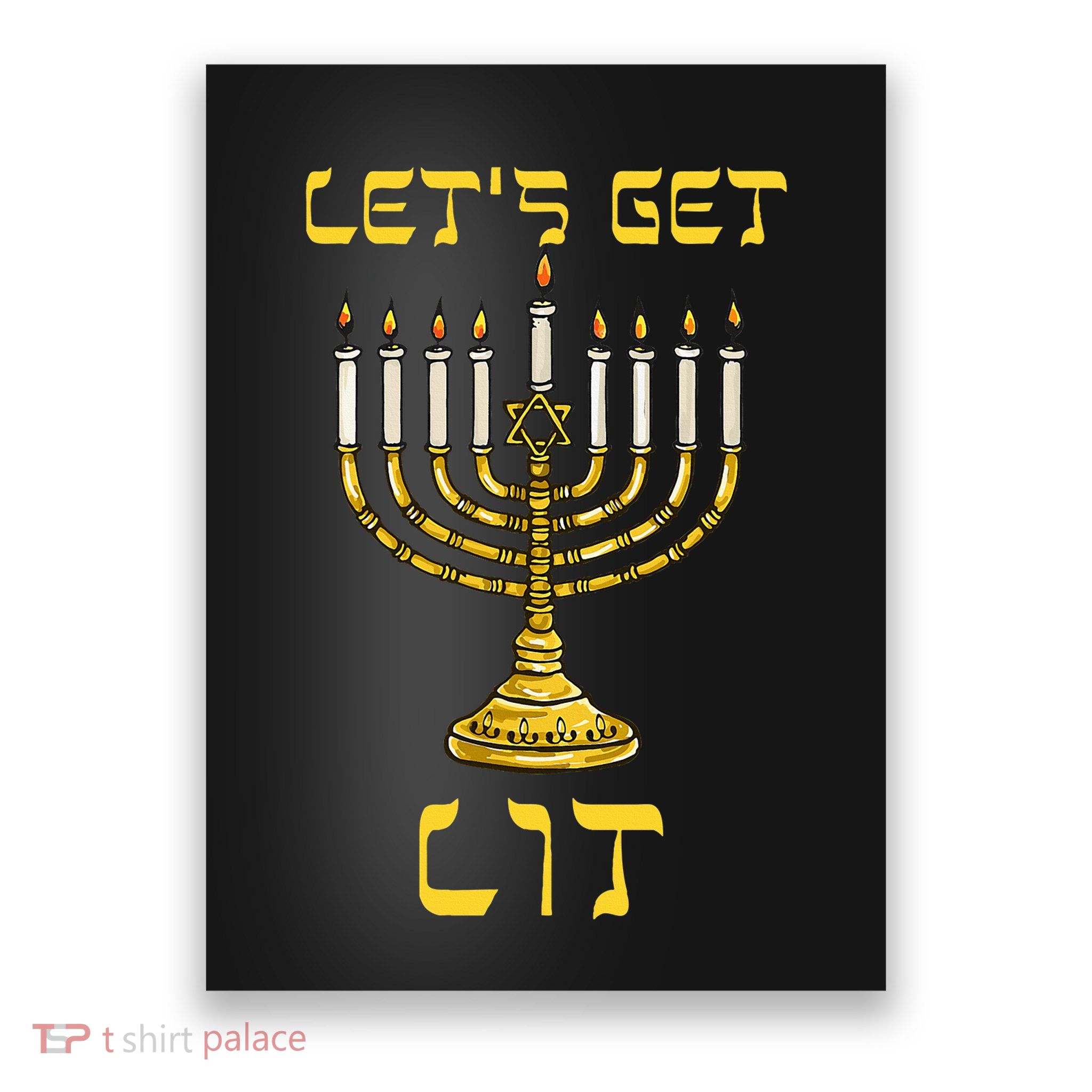 Let's Get Lit Chanukah Happy Hanukkah Funny Menorah Jewish  Poster