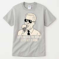 Let's Go Lick The World, Let's Get It Done Funny Joe Biden Tall T-Shirt