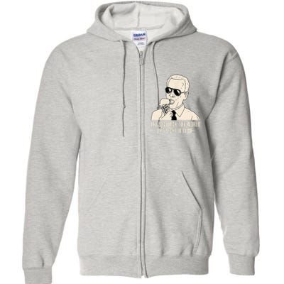 Let's Go Lick The World, Let's Get It Done Funny Joe Biden Full Zip Hoodie