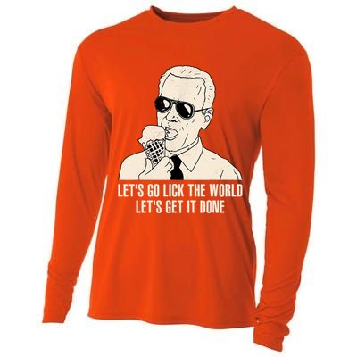 Let's Go Lick The World, Let's Get It Done Funny Joe Biden Cooling Performance Long Sleeve Crew