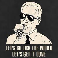 Let's Go Lick The World, Let's Get It Done Funny Joe Biden Cool Comfort Performance Bucket Hat