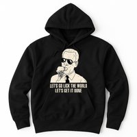 Let's Go Lick The World, Let's Get It Done Funny Joe Biden Hoodie